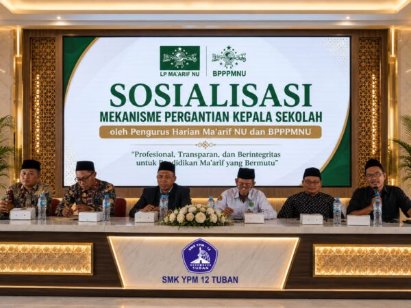 Cari Pemimpin Visioner, LP Ma’arif NU Tuban Gelar Rekrutmen Terbuka Kepala SMK YPM 12 dan MTs Ma'arif